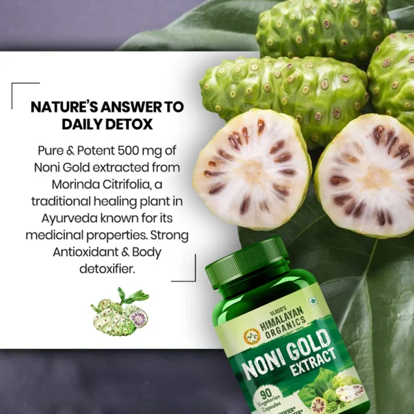 Vlado's Himalayan Organics Noni Gold Extract, 500mg from Morinda Citrifolia, a traditional healing plant, offering strong antioxidant and body detoxifier properties.